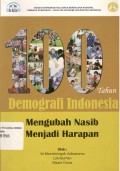 100 tahun demografi indonesia mengubah nasib menjadi harapan